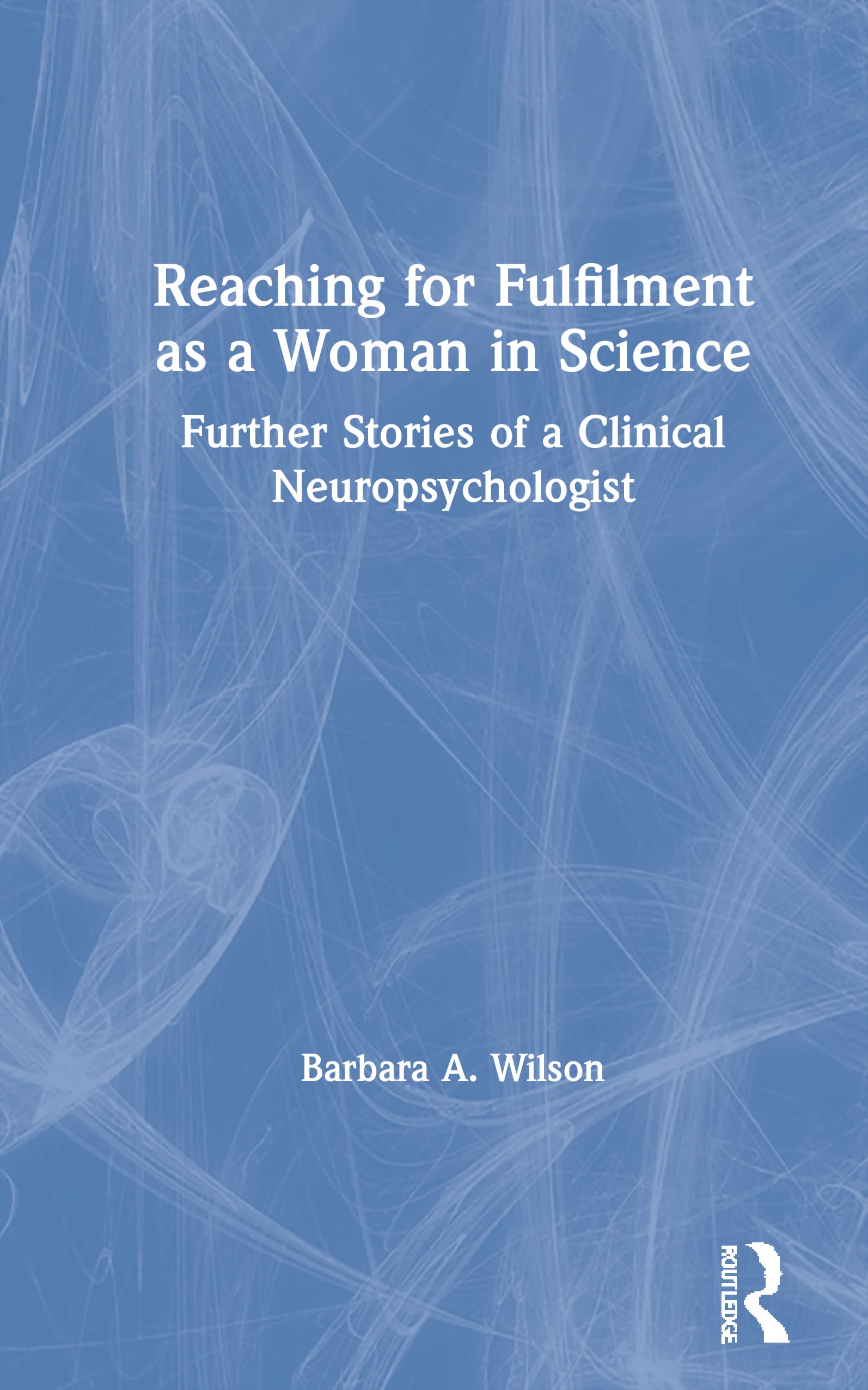 Reaching for Fulfilment as a Woman in Science,Used