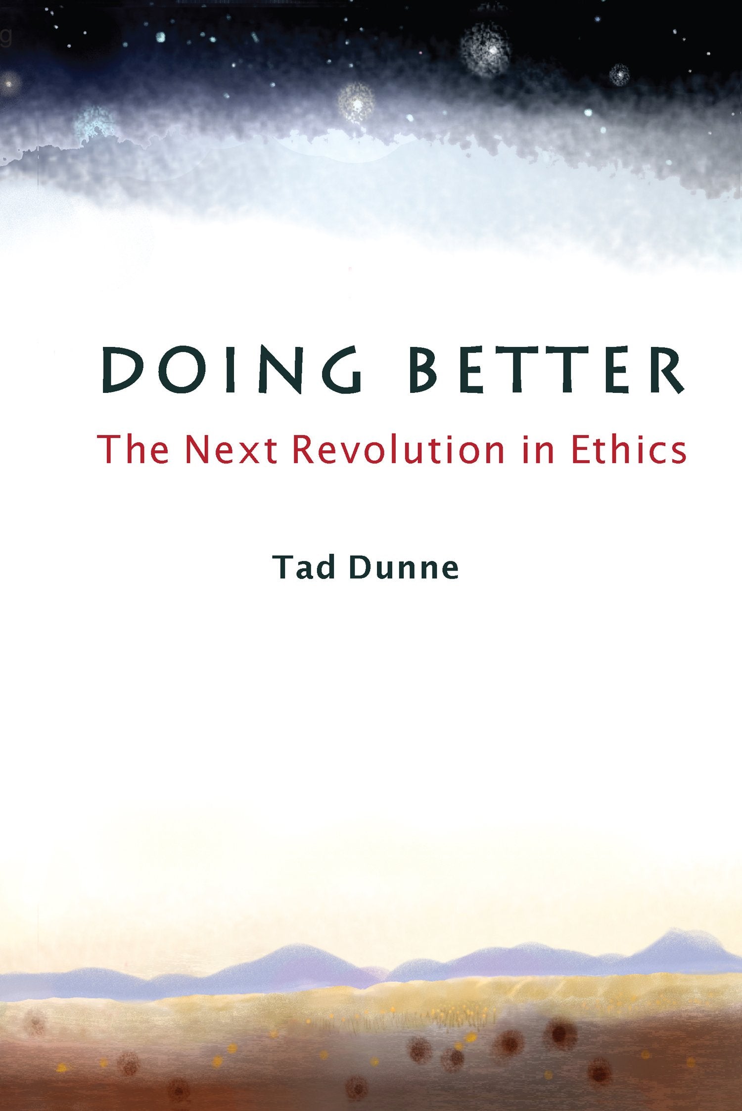 Doing Better: The Next Revolution in Ethics,Used