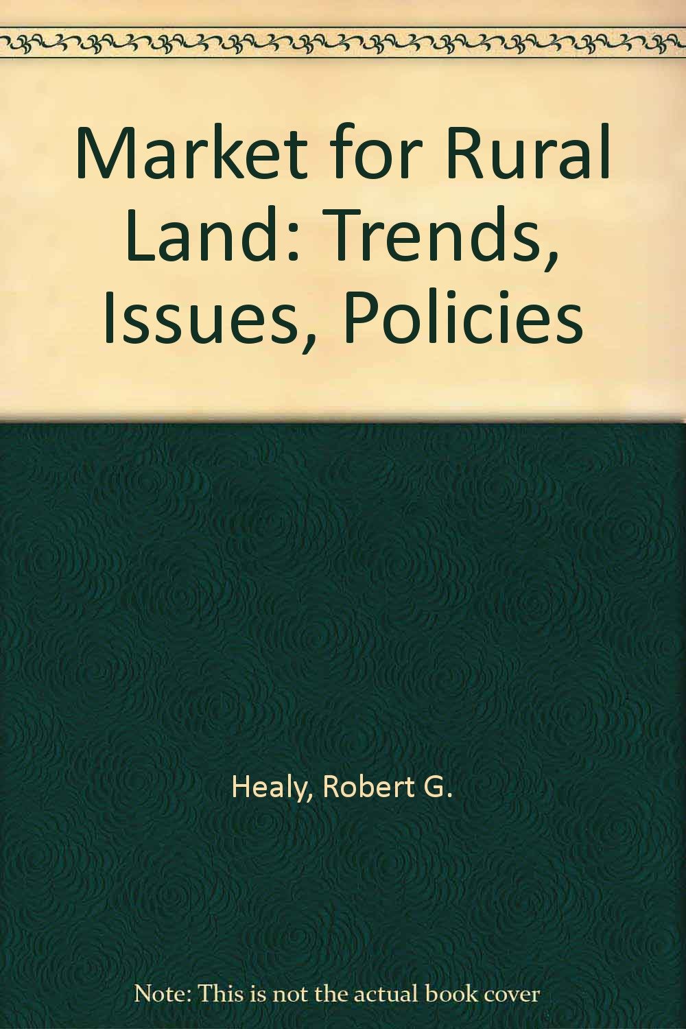 Market for Rural Land: Trends, Issues, Policies,Used