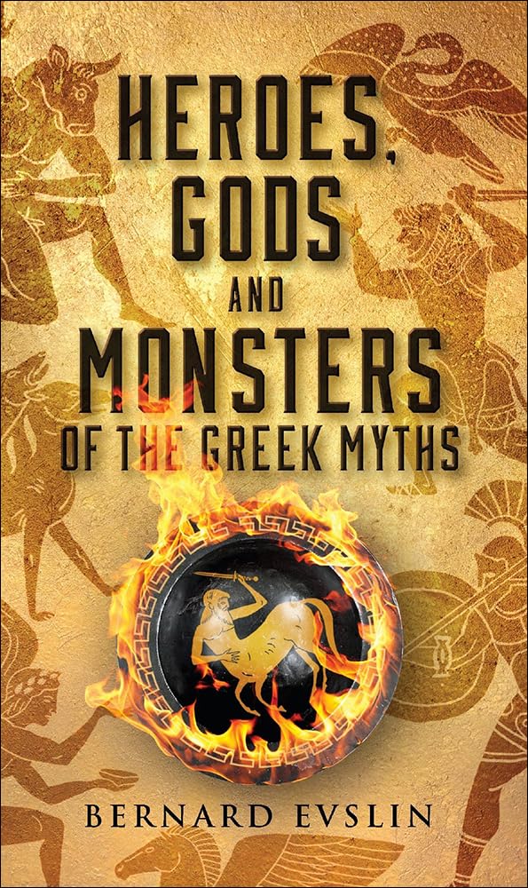 Heroes, Gods And Monsters Of The Greek Myths,Used