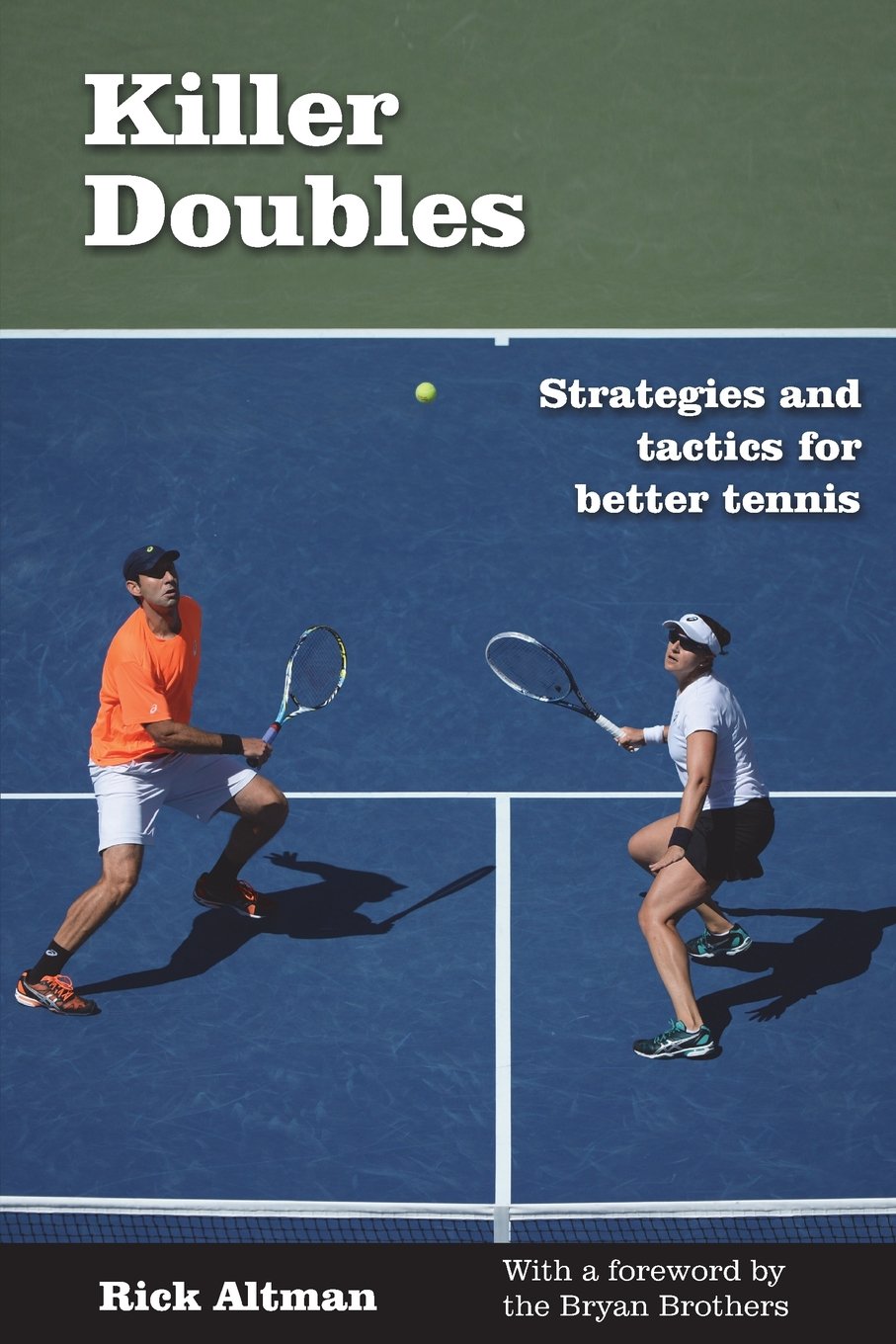 Killer Doubles: Strategies and tactics for better tennis,Used