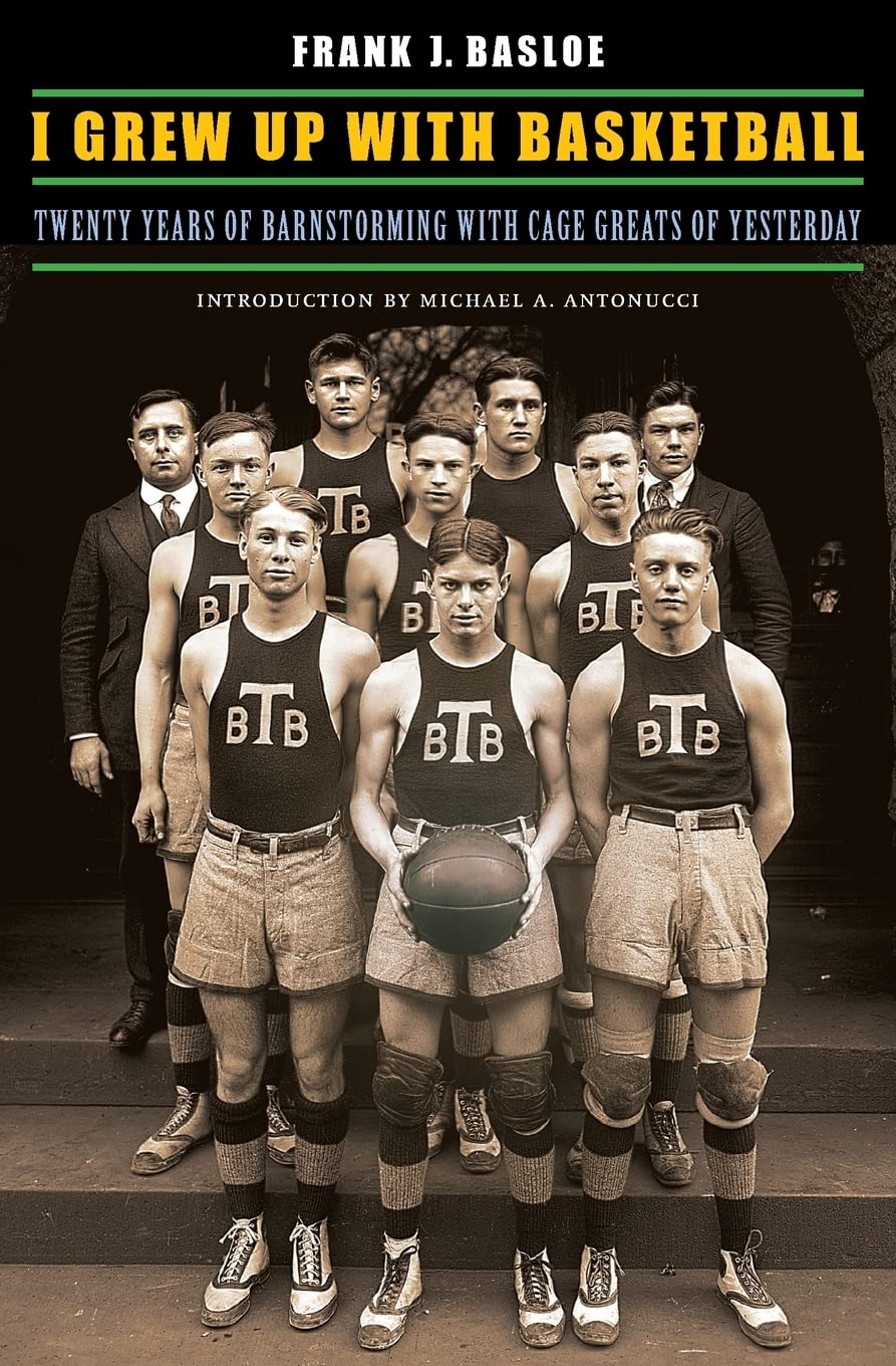 I Grew Up With Basketball: Twenty Years Of Barnstorming With Cage Greats Of Yesterday,Used