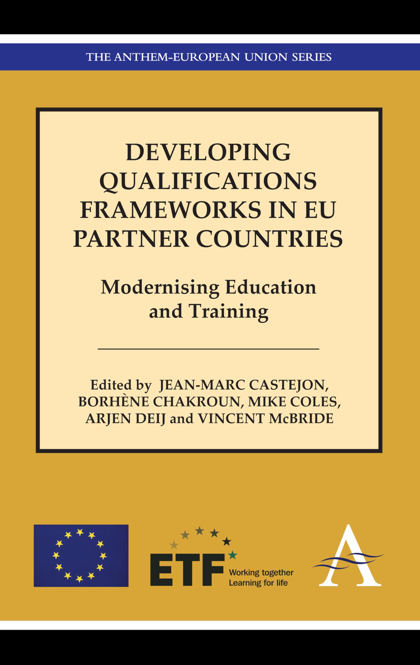 Developing Qualifications Frameworks in EU Partner Countries: Modernising Education and Training (The AnthemEuropean Union Seri,Used