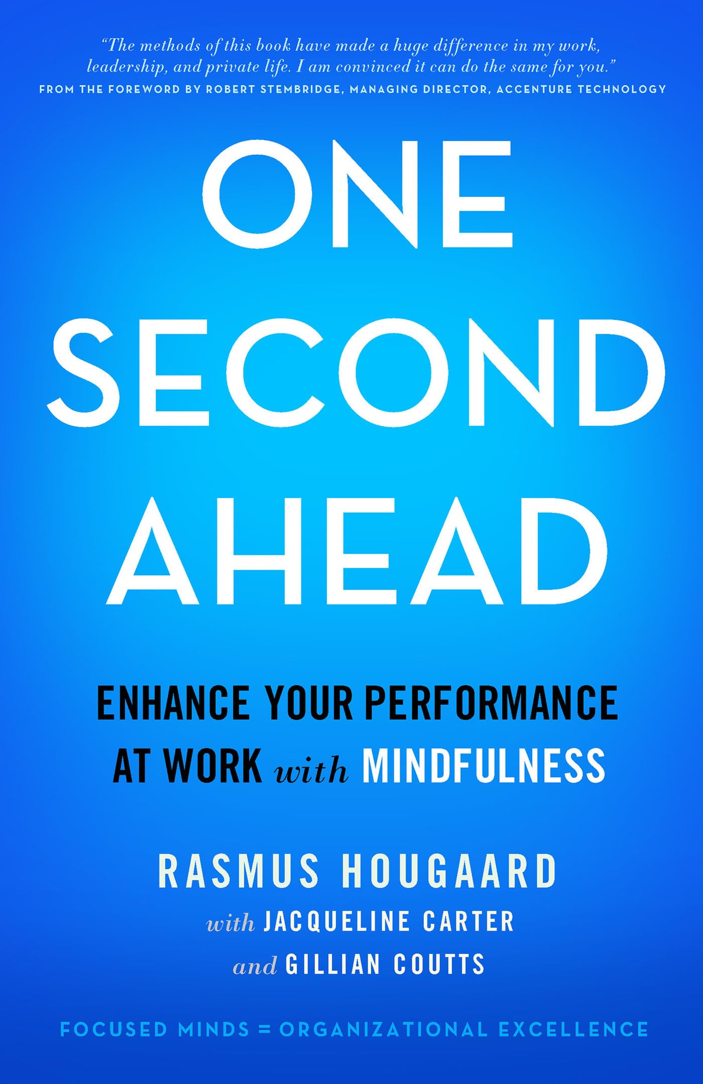 One Second Ahead: Enhance Your Performance at Work with Mindfulness,New