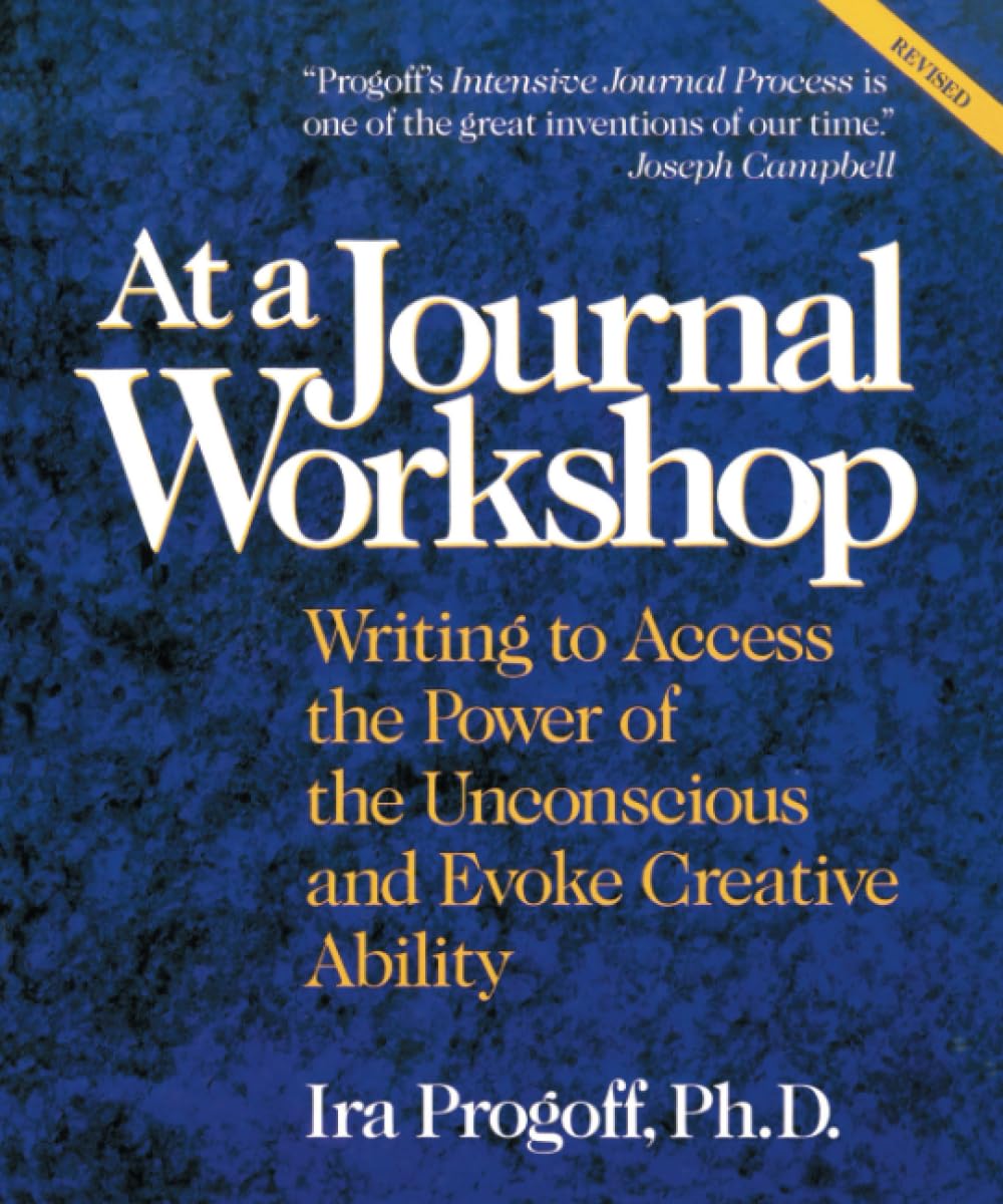 At A Journal Workshop: Writing To Access The Power Of The Unconscious And Evoke Creative Ability,New