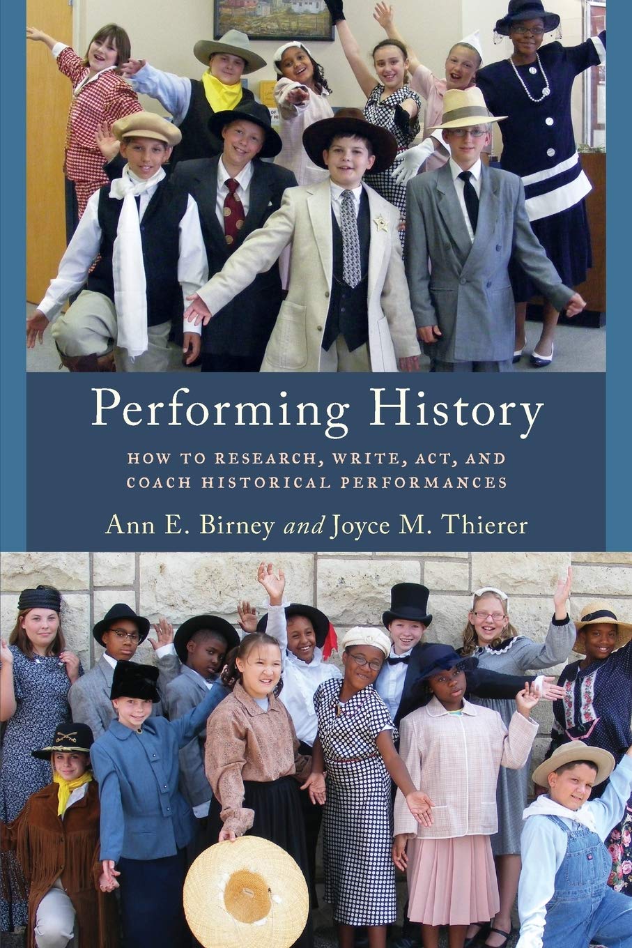 Performing History: How to Research, Write, Act, and Coach Historical Performances (American Association for State and Local His,Used
