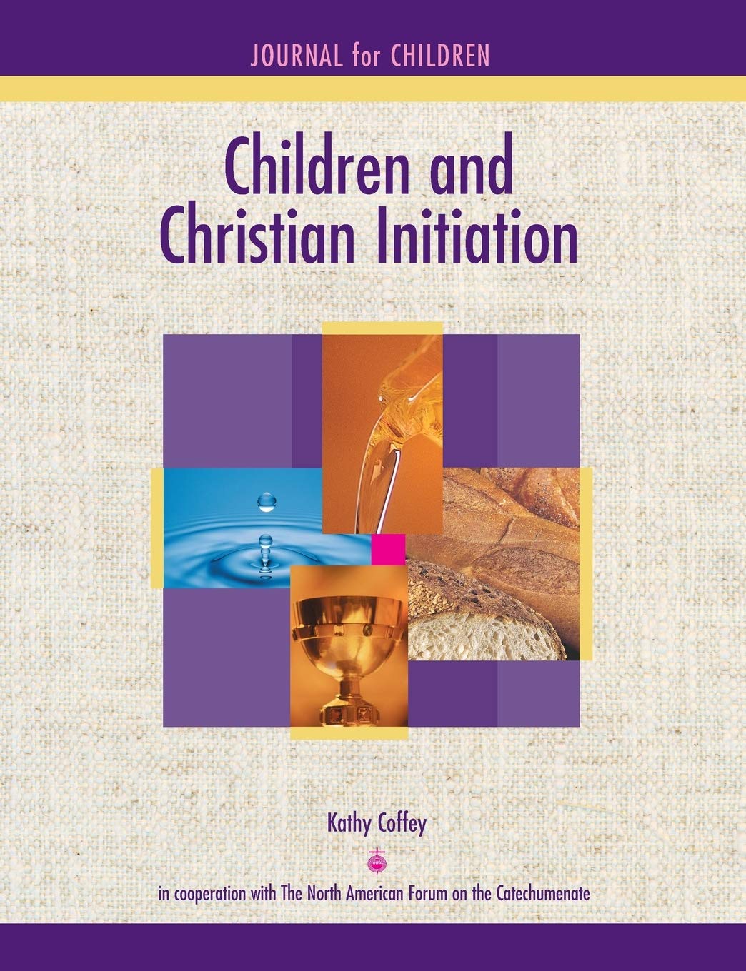 Children and Christian Initiation Journal for Children Ages 710: Catholic Edition,Used