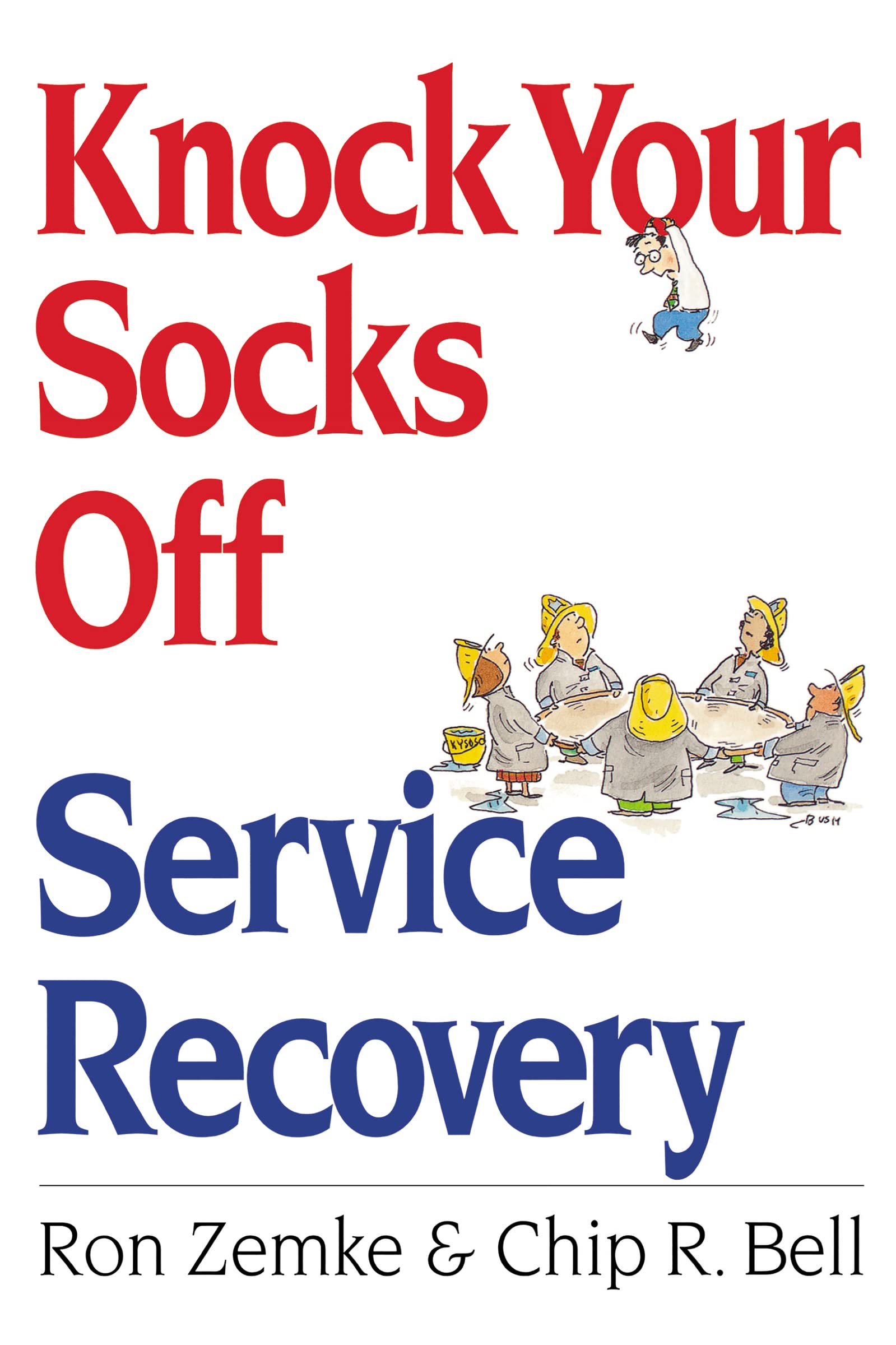 Knock Your Socks Off Service Recovery (Knock Your Socks Off Series),New