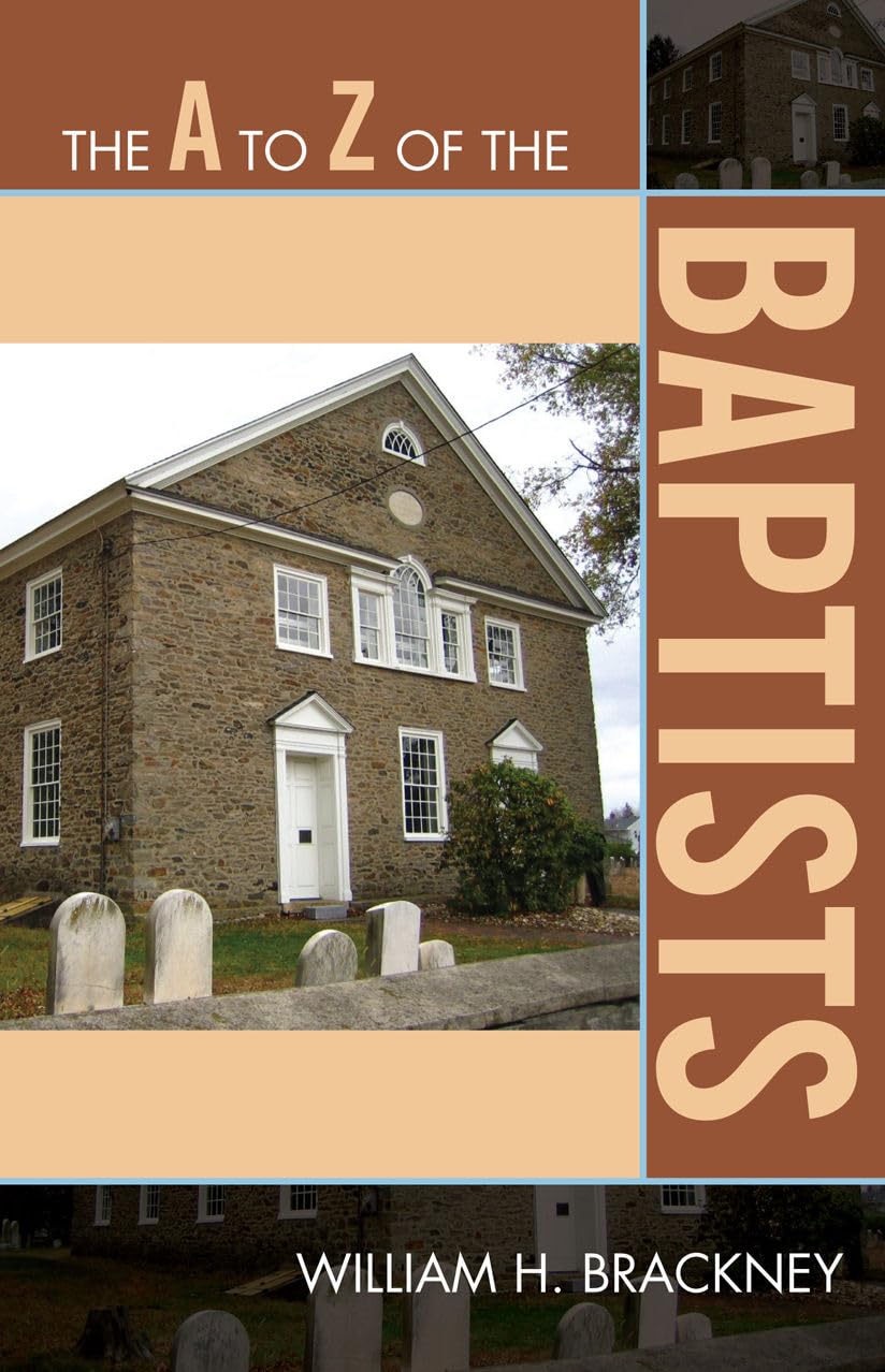 The A To Z Of The Baptists (Volume 121) (The A To Z Guide Series, 121),Used