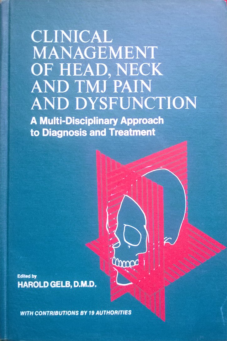 Clinical management of head, neck, and TMJ pain and dysfunction: A multidisciplinary approach to diagnosis and treatment,Used