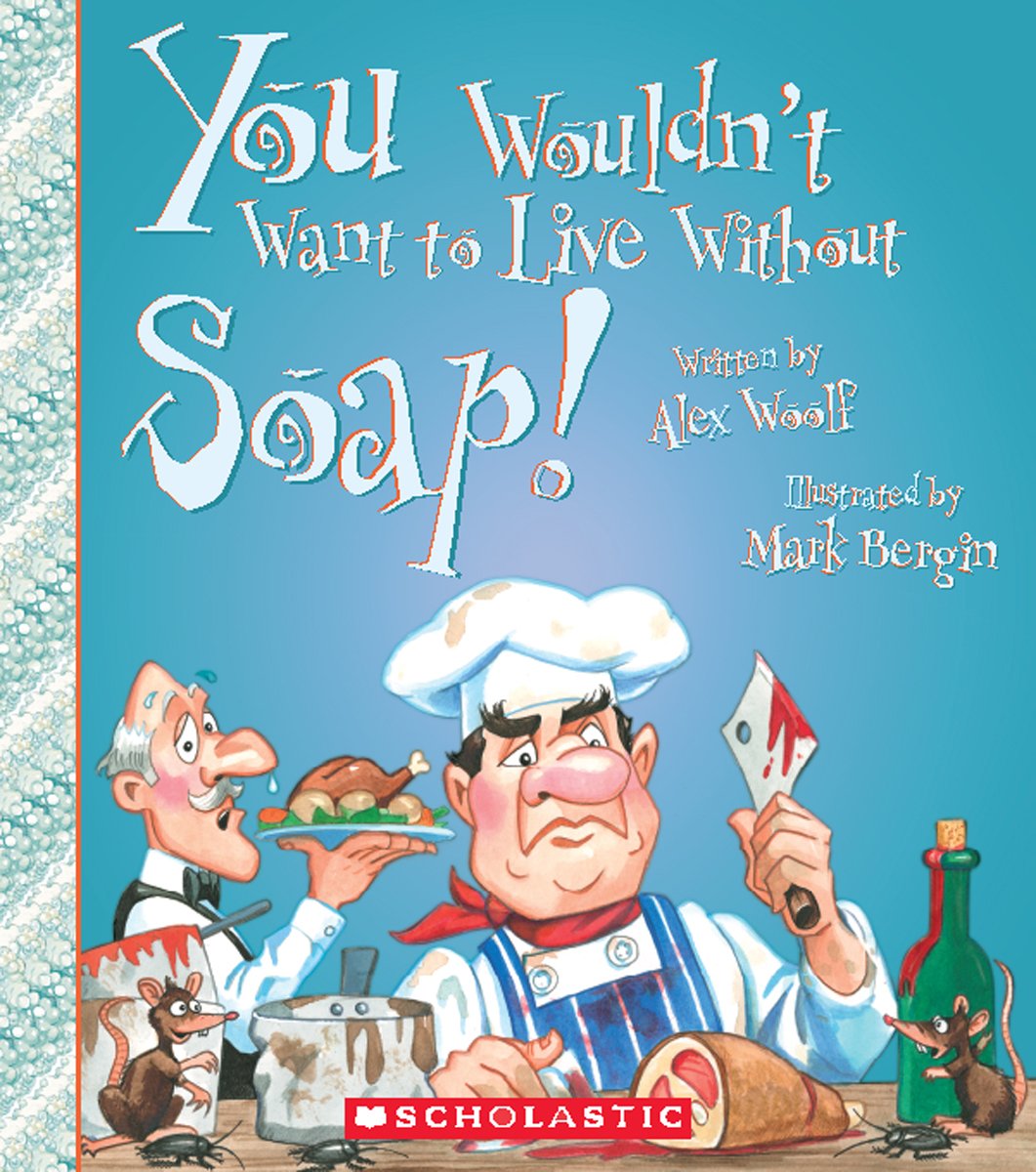 You Wouldn't Want to Live Without Soap! (You Wouldn't Want to Live Without) (Library Edition),Used