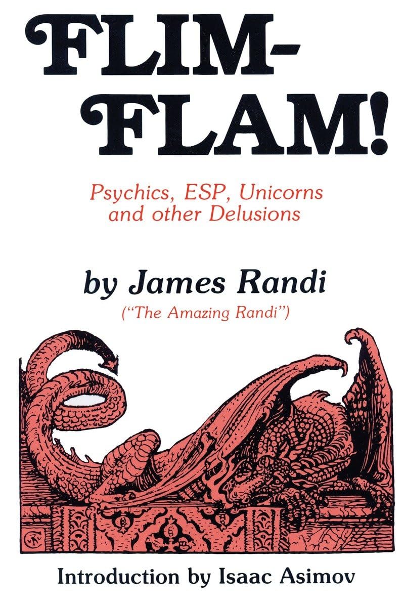 Flimflam! Psychics, Esp, Unicorns, And Other Delusions,New