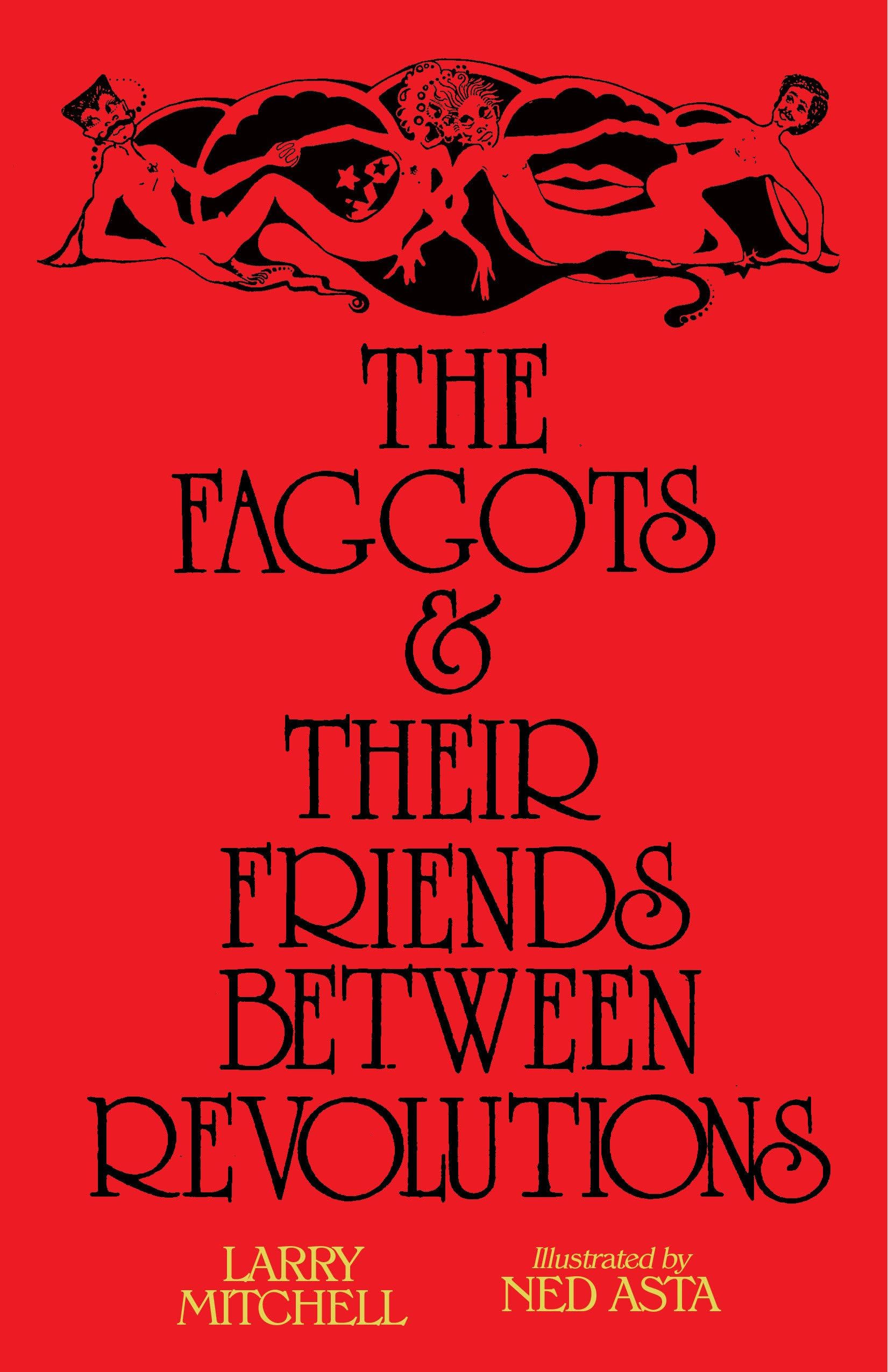The Faggots and Their Friends Between Revolutions,New