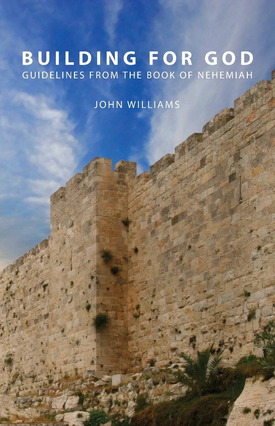 Building for God: Guidelines from the Book of Nehemiah,Used