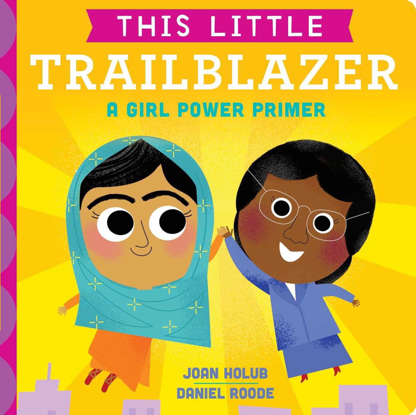 This Little Trailblazer: A Girl Power Primer,New
