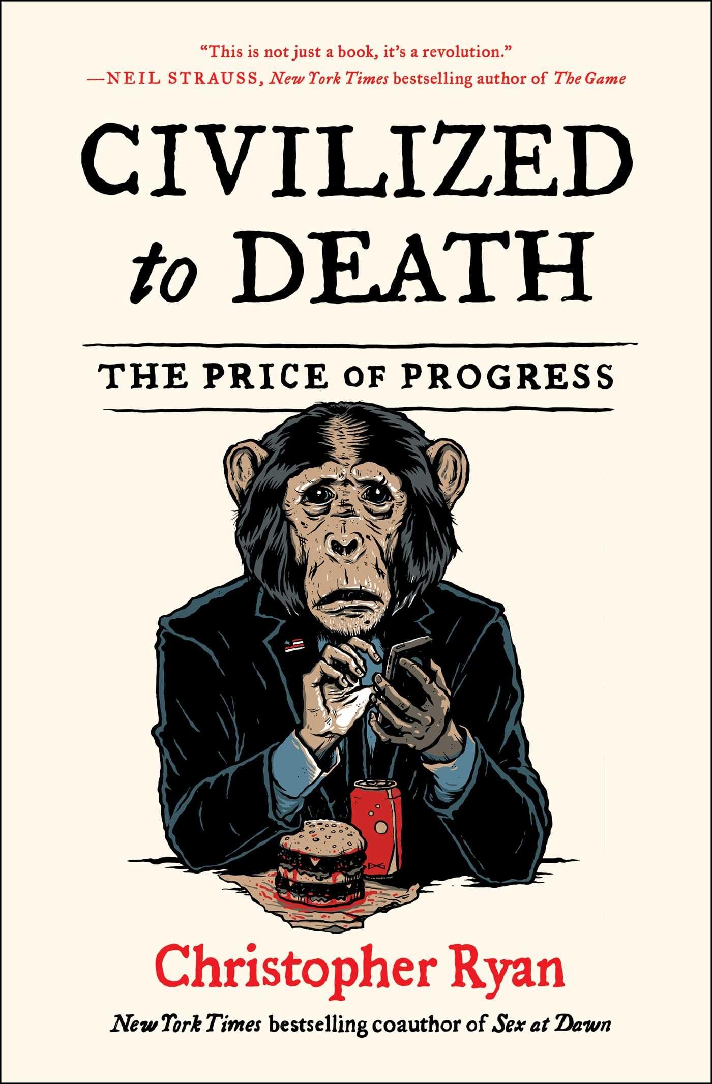 Civilized To Death: The Price Of Progress