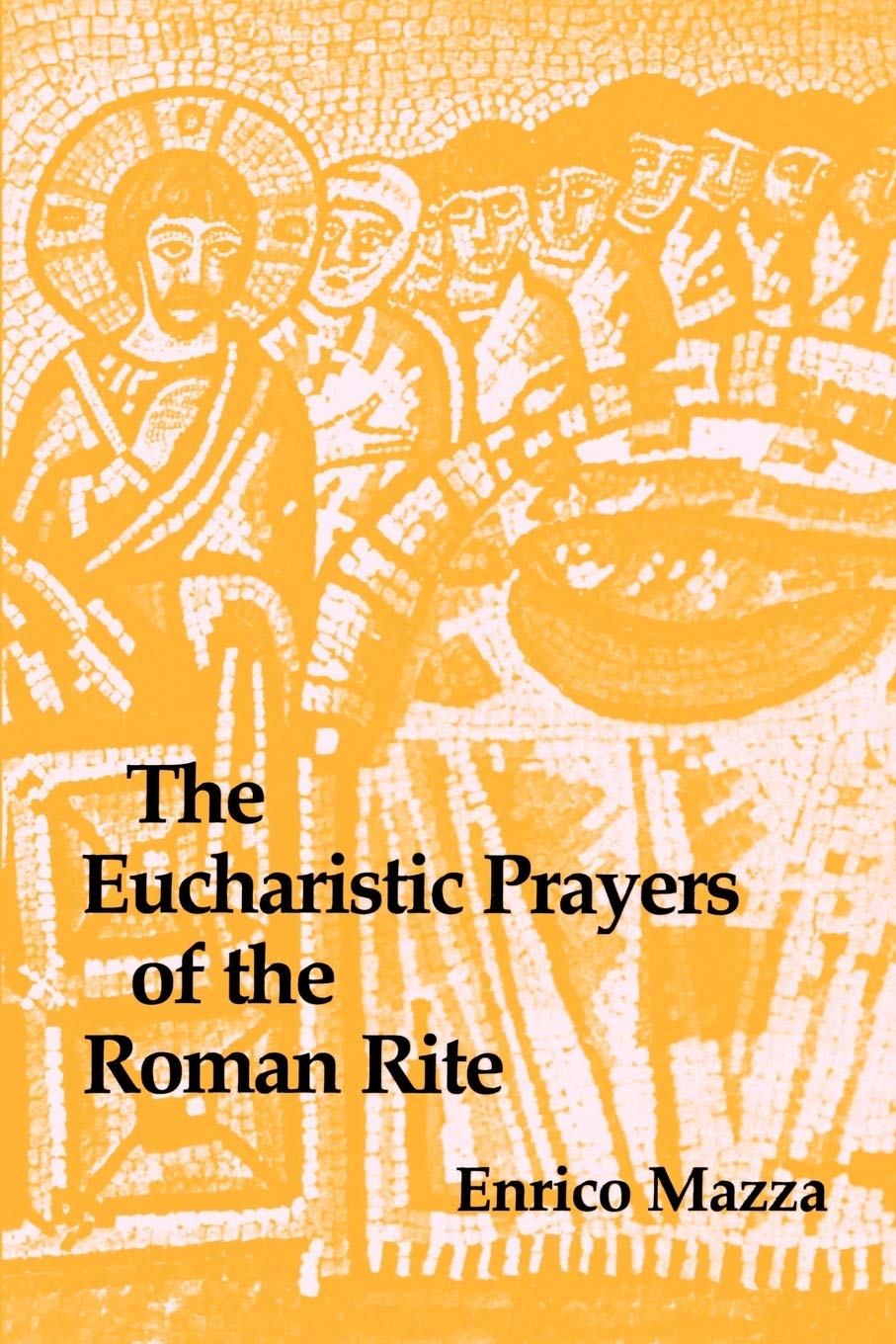 The Eucharistic Prayers Of The Roman Rite,Used