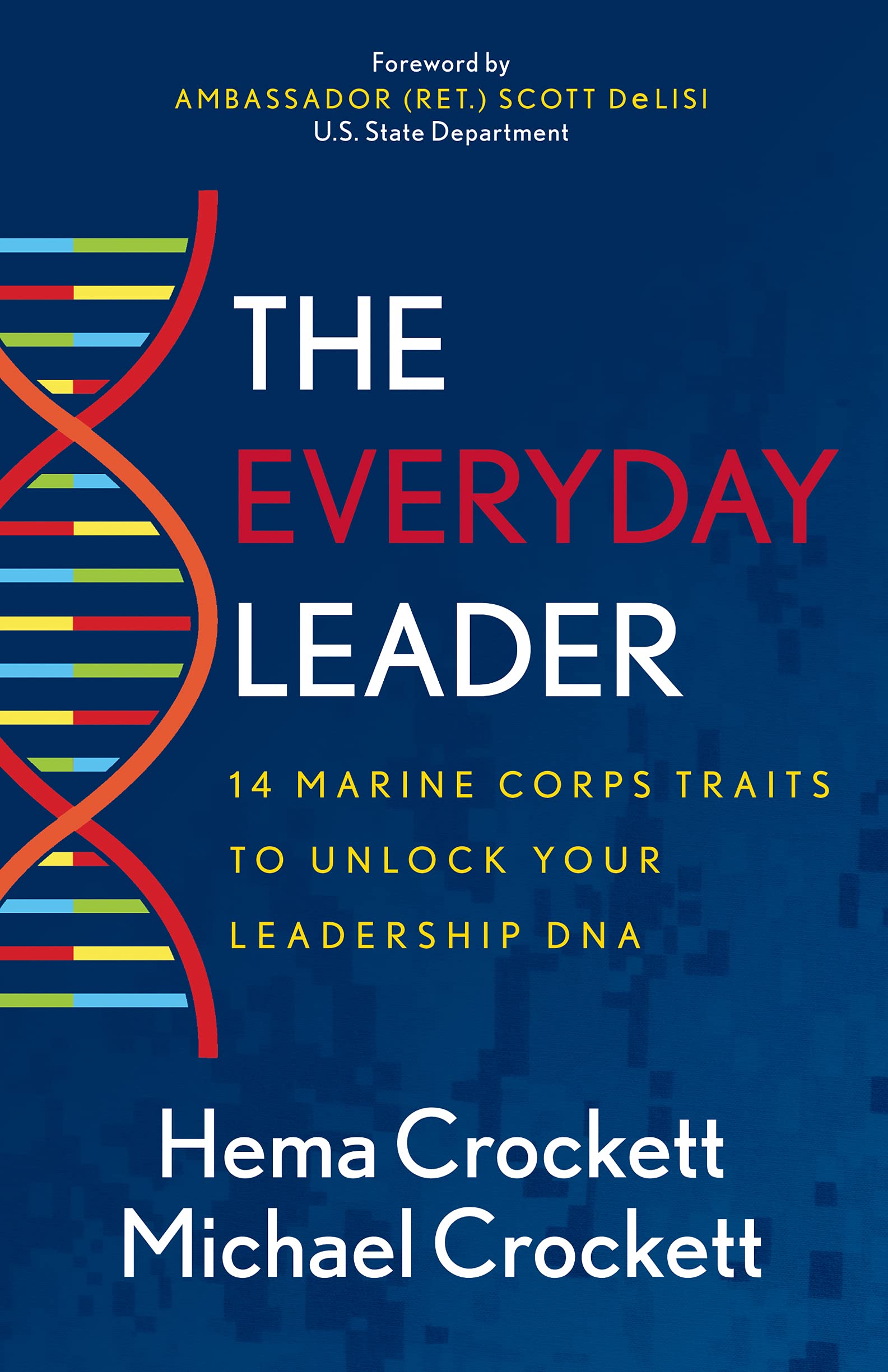 The Everyday Leader: 14 Marine Corps Traits to Unlock Your Leadership DNA,Used