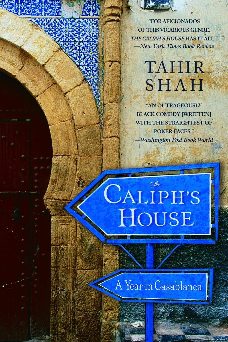 The Caliph'S House: A Year In Casablanca,New