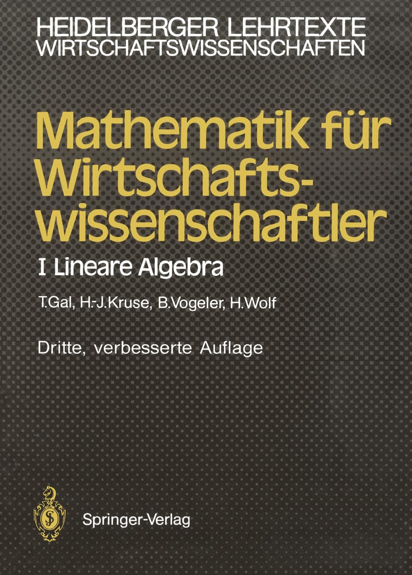 Mathematik Fr Wirtschaftswissenschaftler: I Lineare Algebra (Heidelberger Lehrtexte Wirtschaftswissenschaften) (German Edition),Used