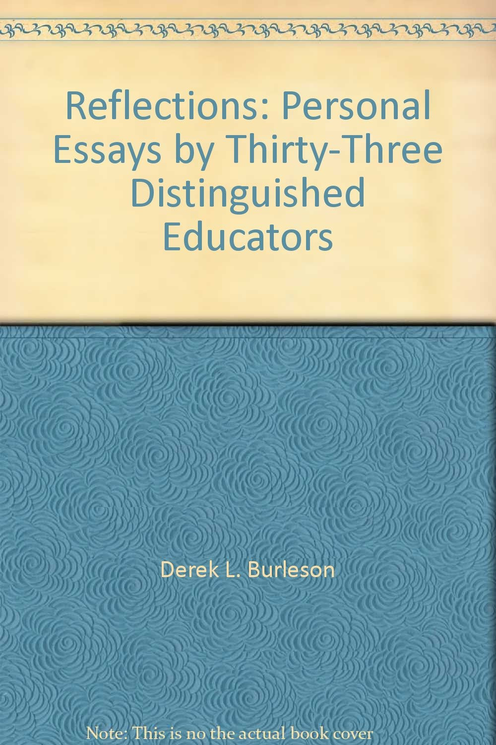 Reflections: Personal Essays by ThirtyThree Distinguished Educators,Used