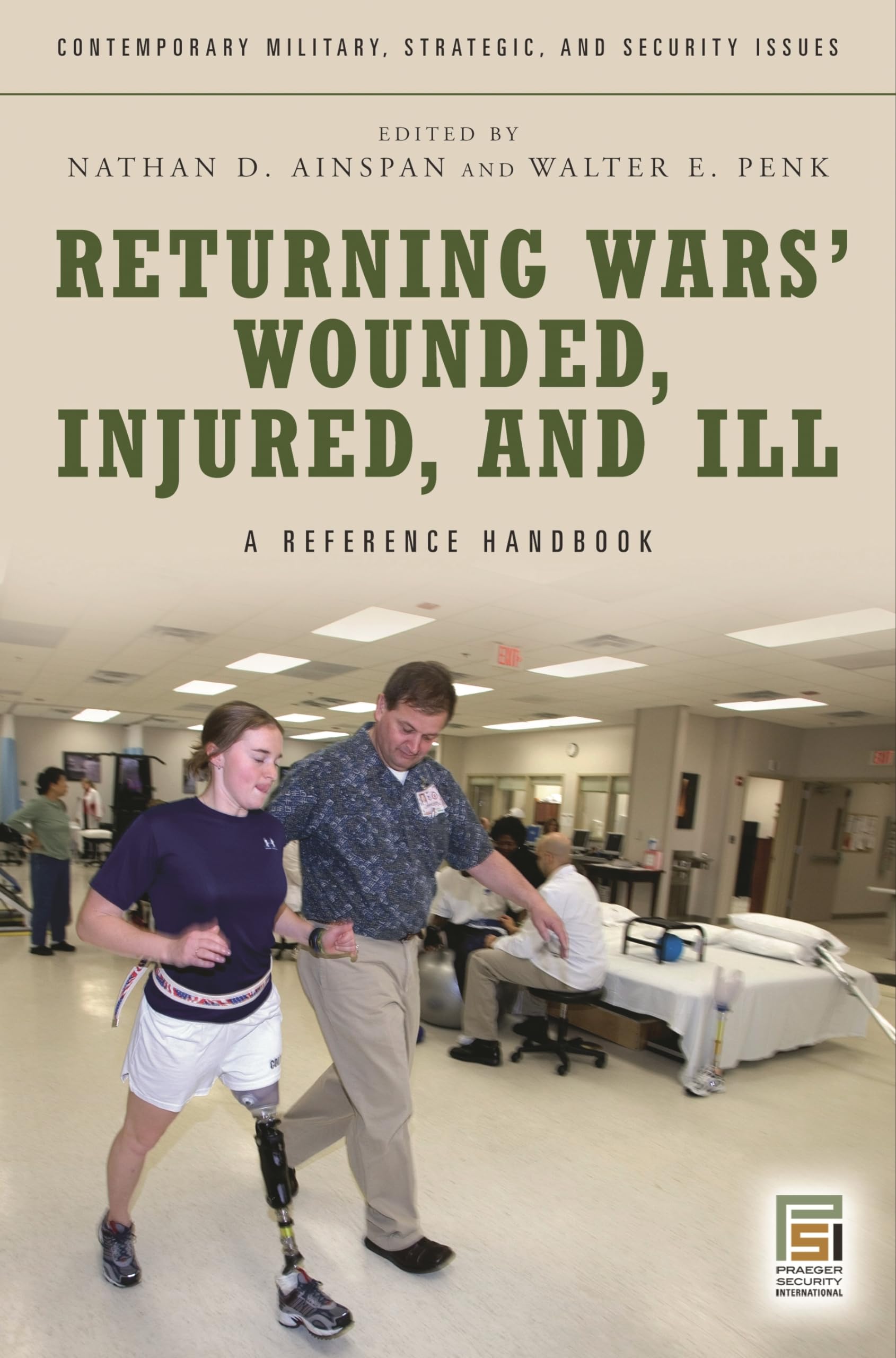 Returning Wars' Wounded, Injured, And Ill: A Reference Handbook (Contemporary Military, Strategic, And Security Issues)