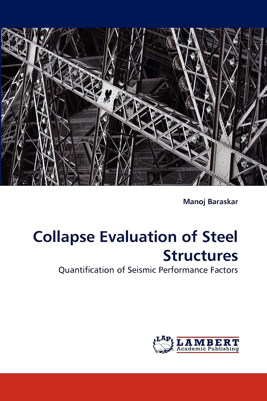 Collapse Evaluation of Steel Structures: Quantification of Seismic Performance Factors,Used