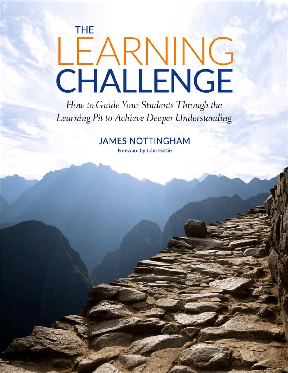 The Learning Challenge: How to Guide Your Students Through the Learning Pit to Achieve Deeper Understanding (Corwin Teaching Ess,Used