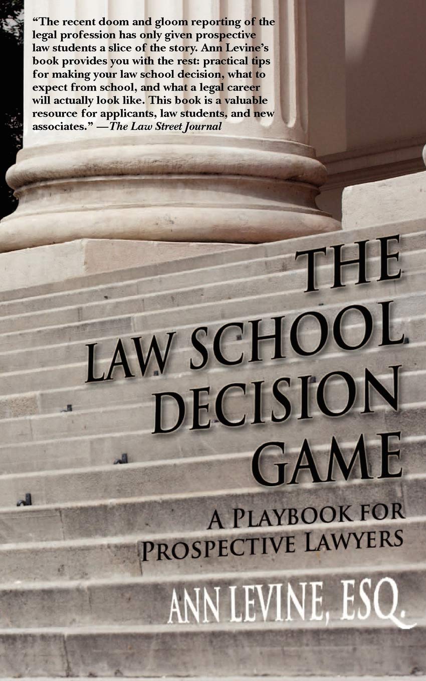The Law School Decision Game: A Playbook For Prospective Lawyers (Law School Expert),Used