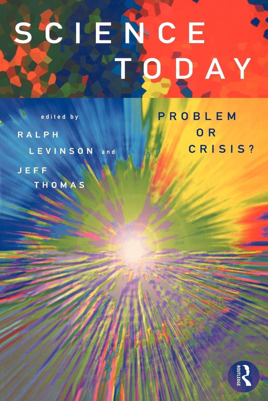 Science Today: Problem or Crisis?,Used
