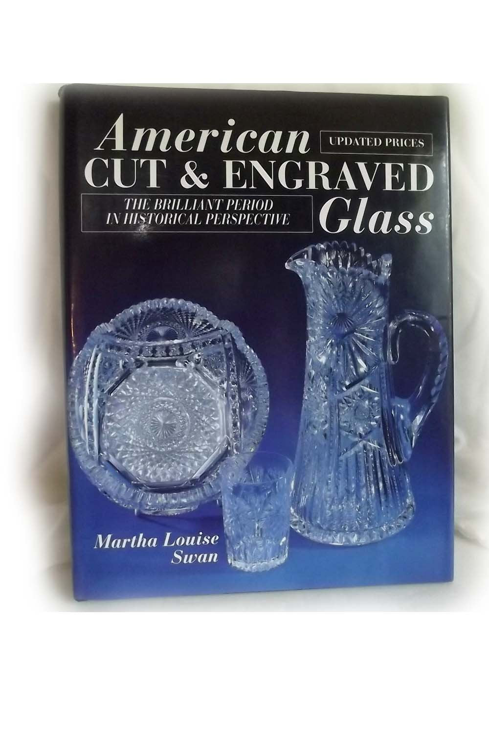 American Cut And Engraved Glass: The Brilliant Period In Historical Perspective,New