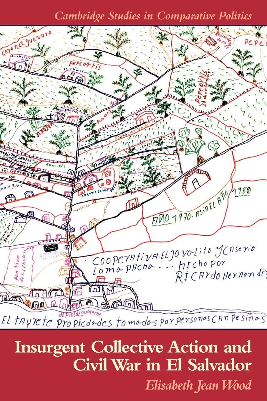 Insurgent Collective Action And Civil War In El Salvador (Cambridge Studies In Comparative Politics),New