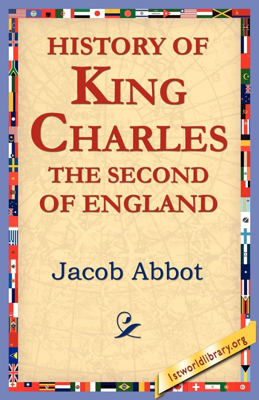 History of King Charles the Second of England,New