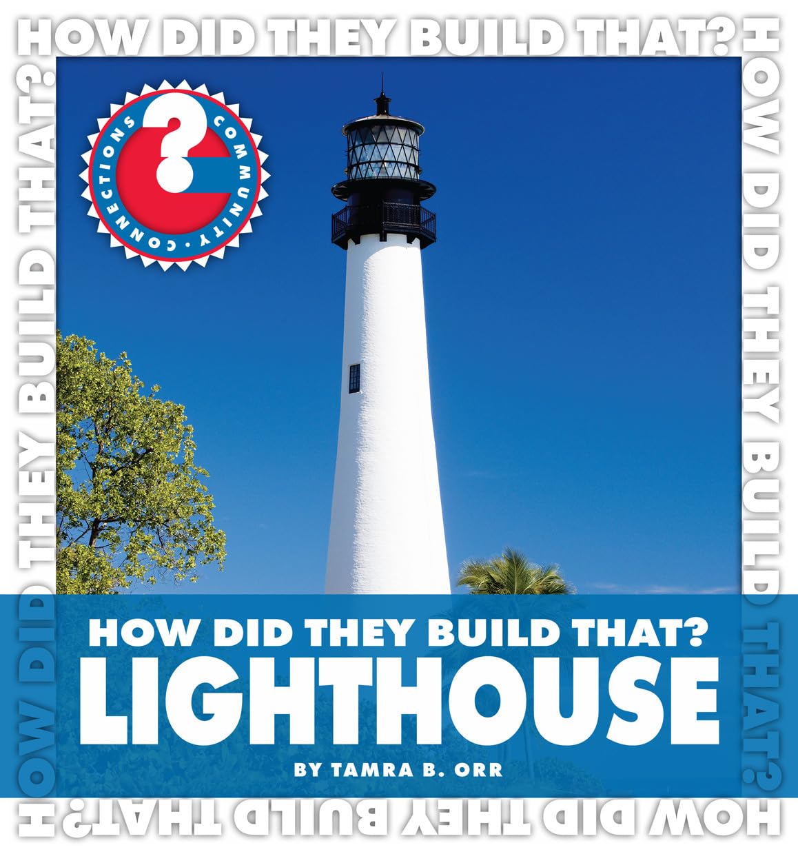 How Did They Build That? Lighthouse (Community Connections: How Did They Build That?),Used