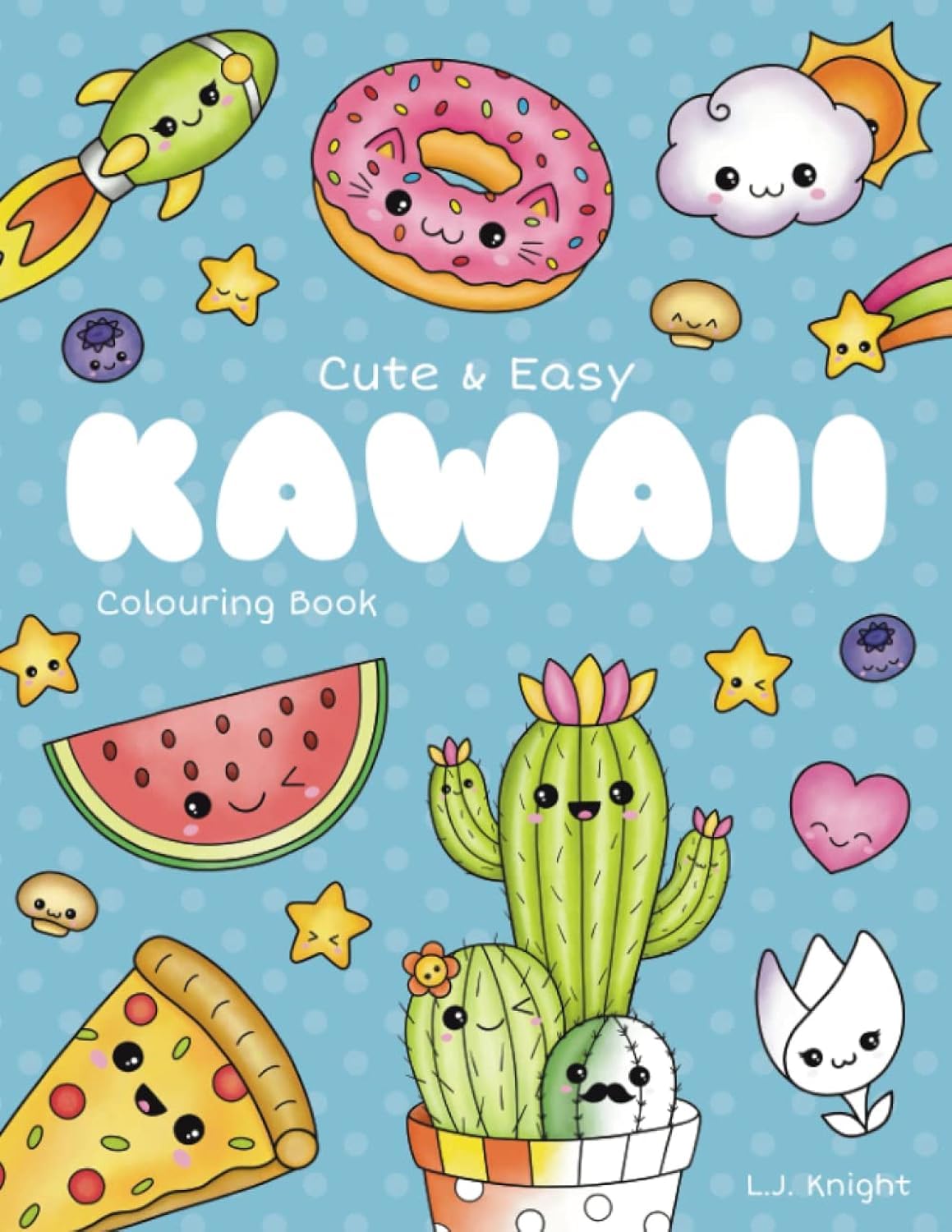 Cute And Easy Kawaii Colouring Book: 30 Fun And Relaxing Kawaii Colouring Pages For All Ages (Ljk Colouring Books)