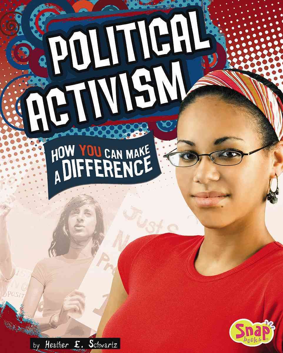Political Activism: How You Can Make a Difference (Snap Books Take Action),New