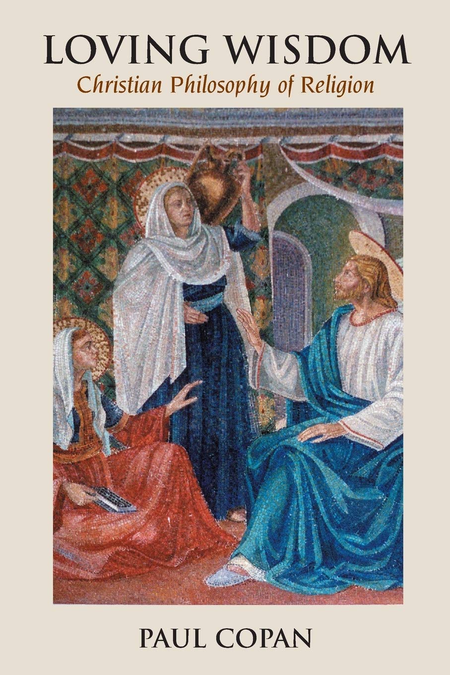 Loving Wisdom: Christian Philosophy of Religion,Used