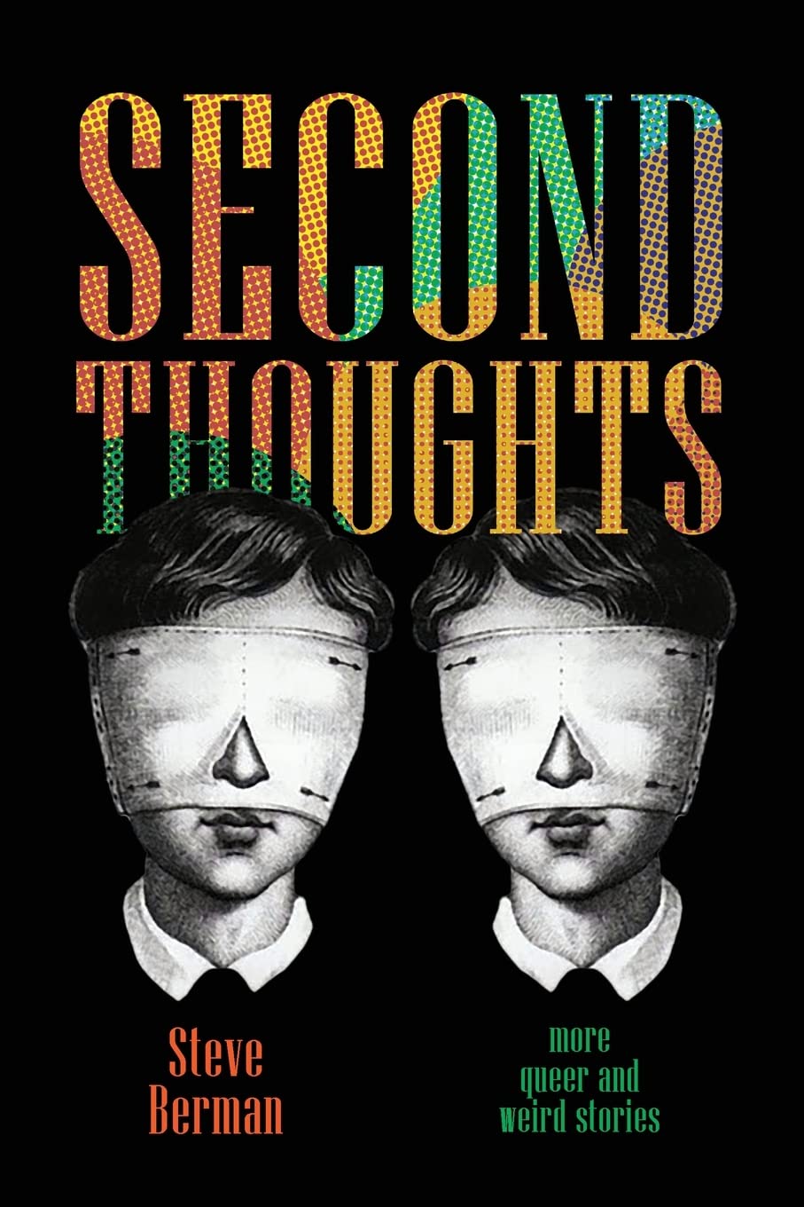Second Thoughts: More Queer and Weird Stories,Used