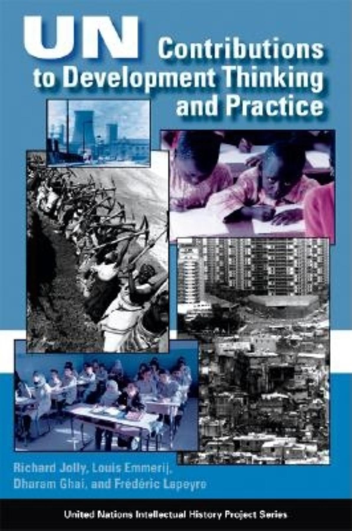 UN Contributions to Development Thinking and Practice (United Nations Intellectual History Project Series),Used