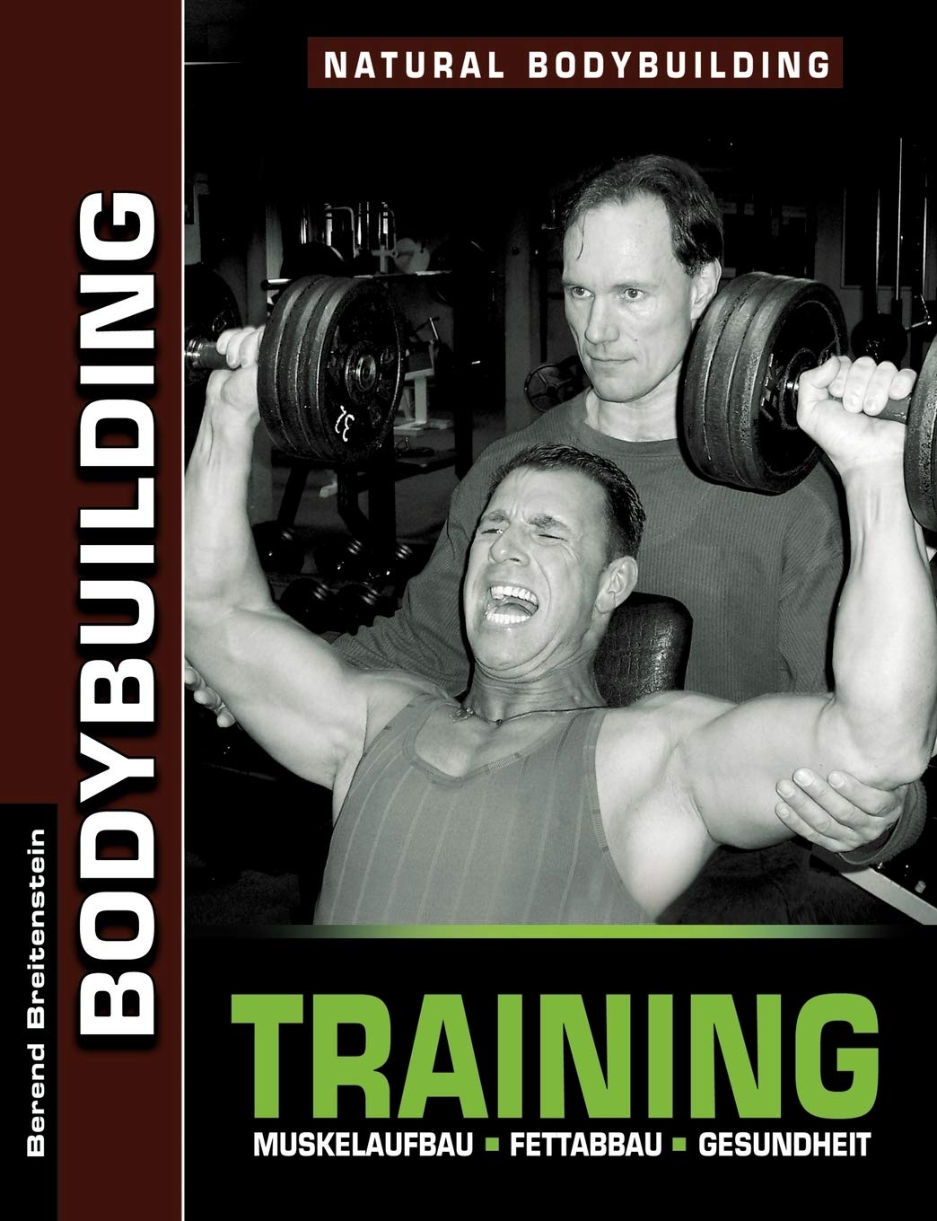 Bodybuilding Training: Muskelaufbau, Fettabbau, Gesundheit (German Edition),Used