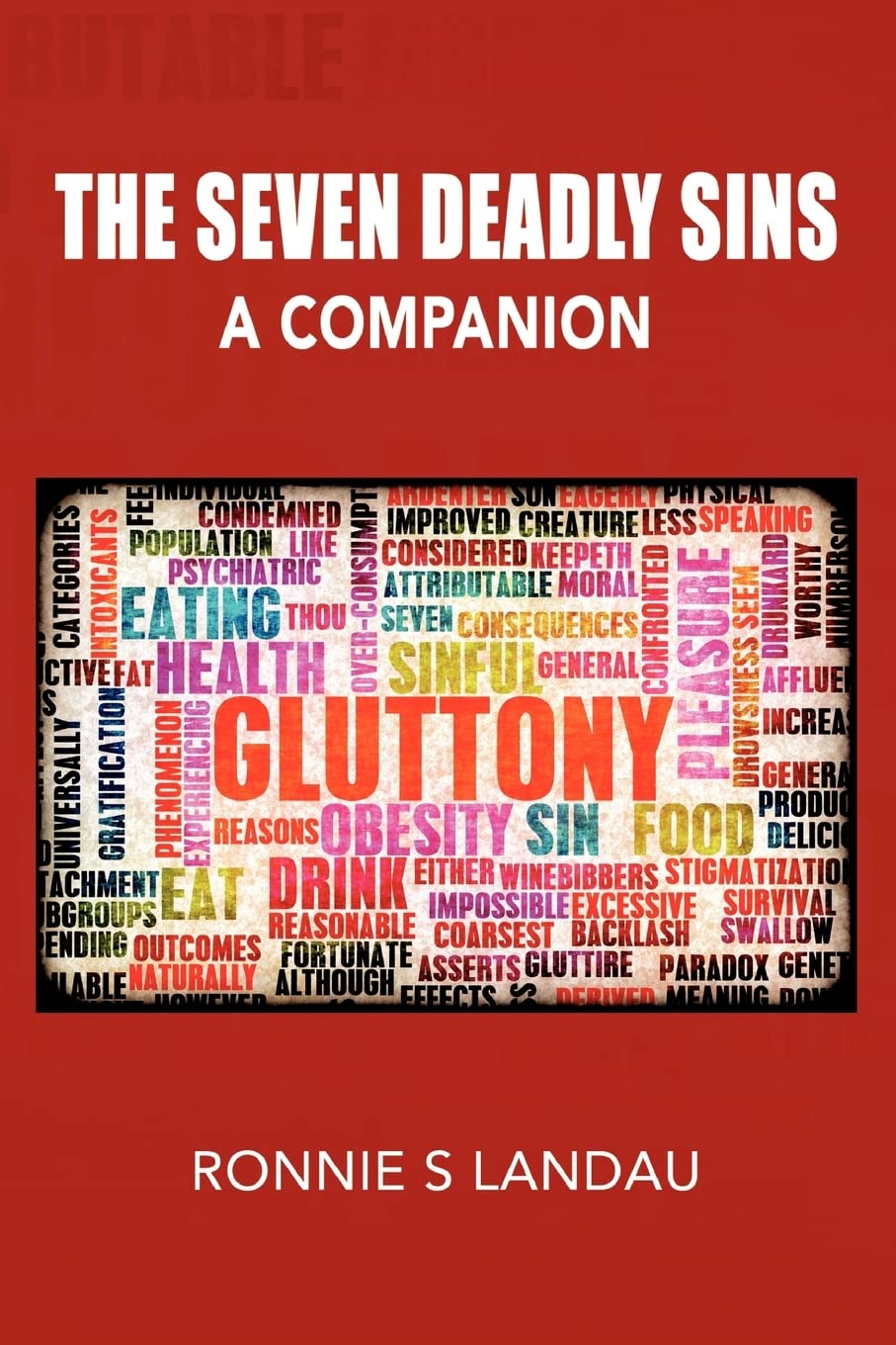 The Seven Deadly Sins: A Companion,New