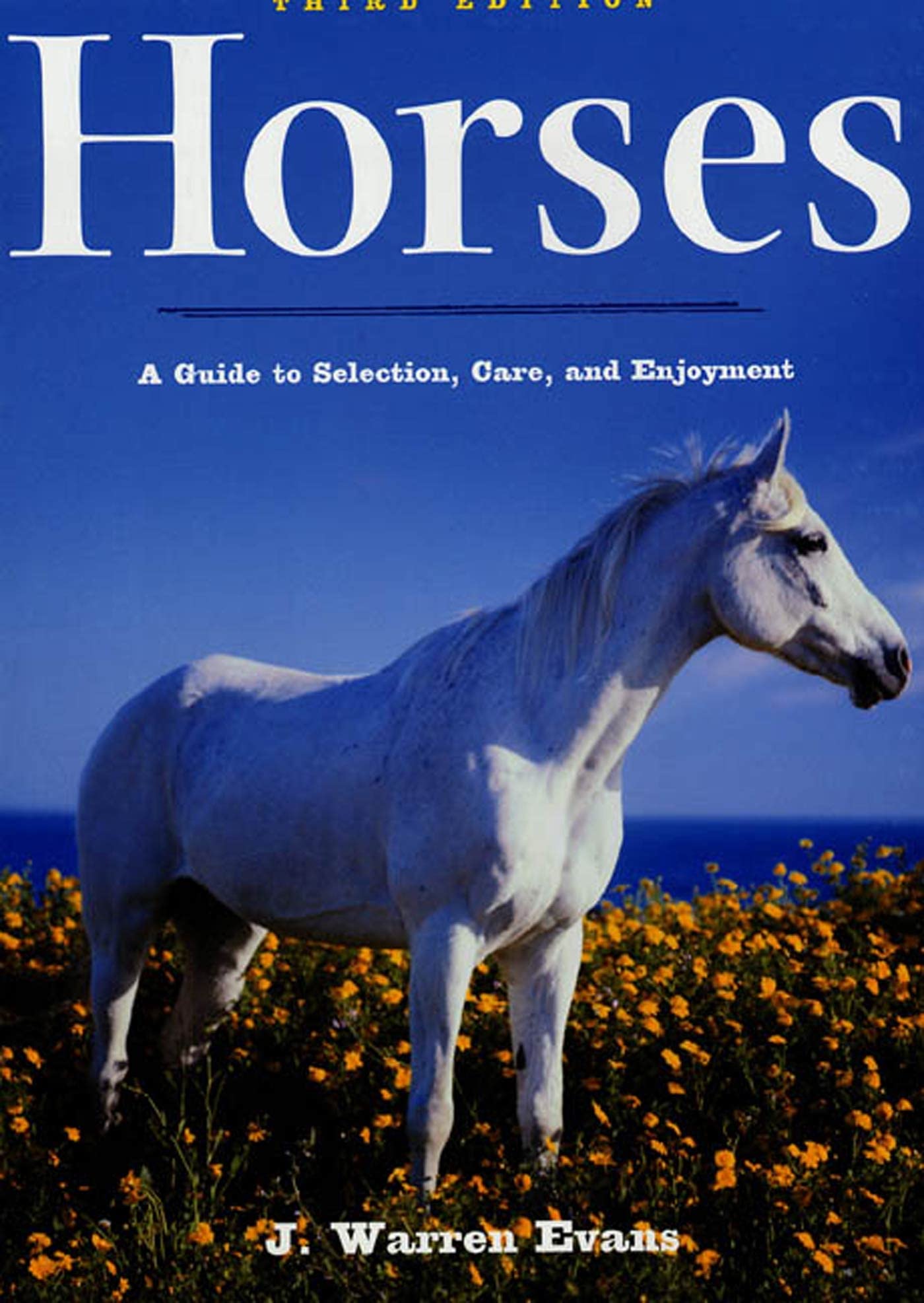 Horses: A Guide To Selection, Care, And Enjoyment,New