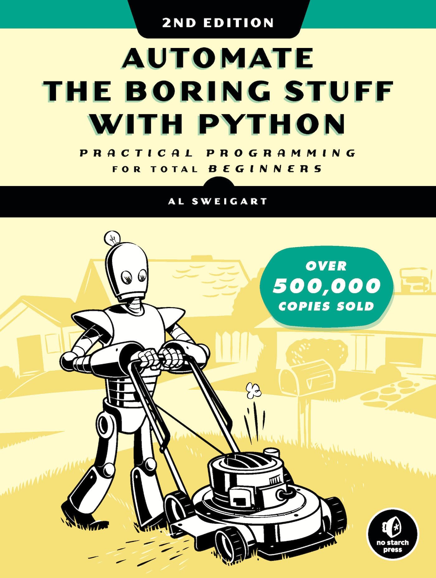 Automate the Boring Stuff with Python, 2nd Edition: Practical Programming for Total Beginners,Used