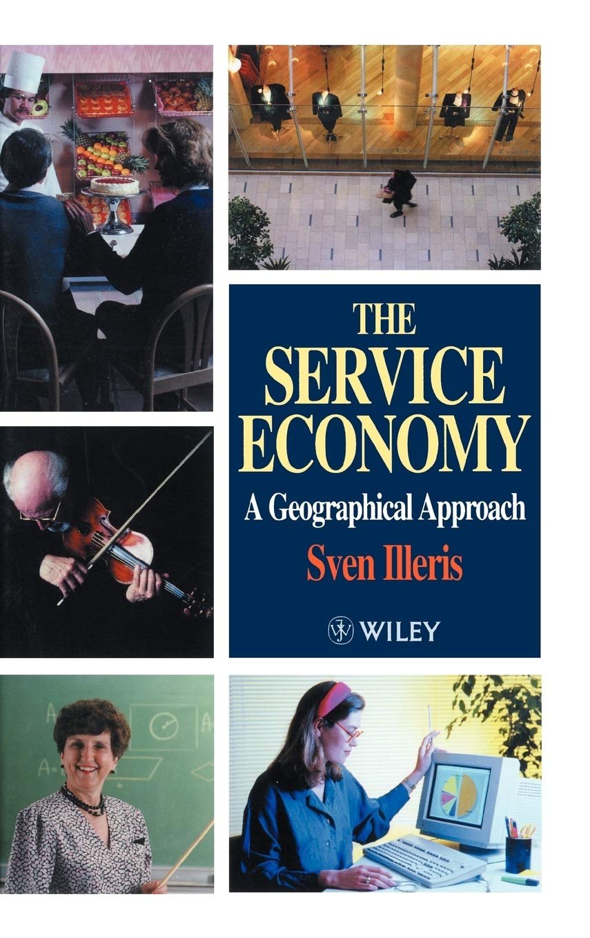 The Service Economy: A Geographical Approach,Used