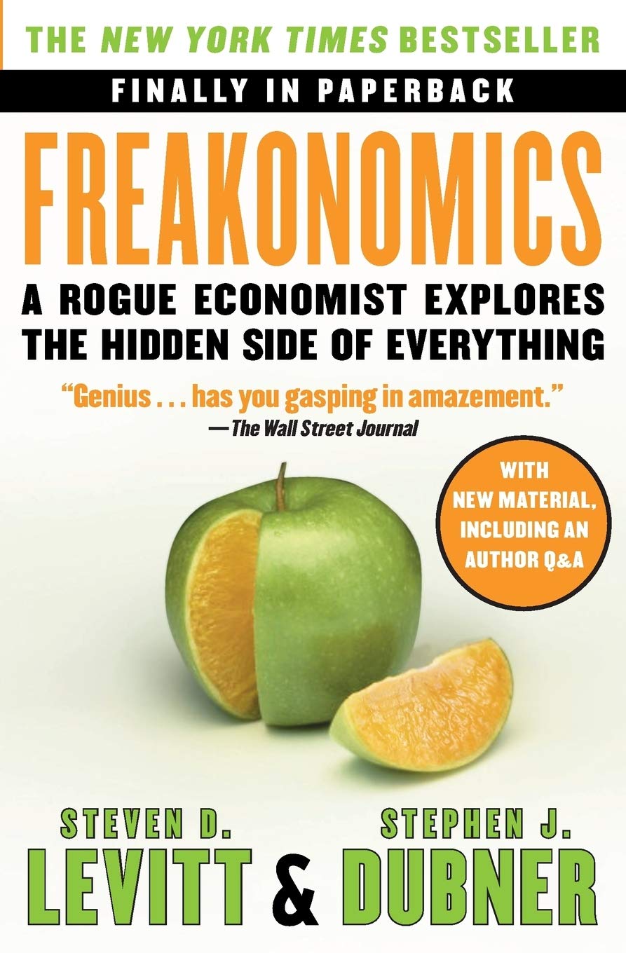 Freakonomics: A Rogue Economist Explores The Hidden Side Of Everything,New