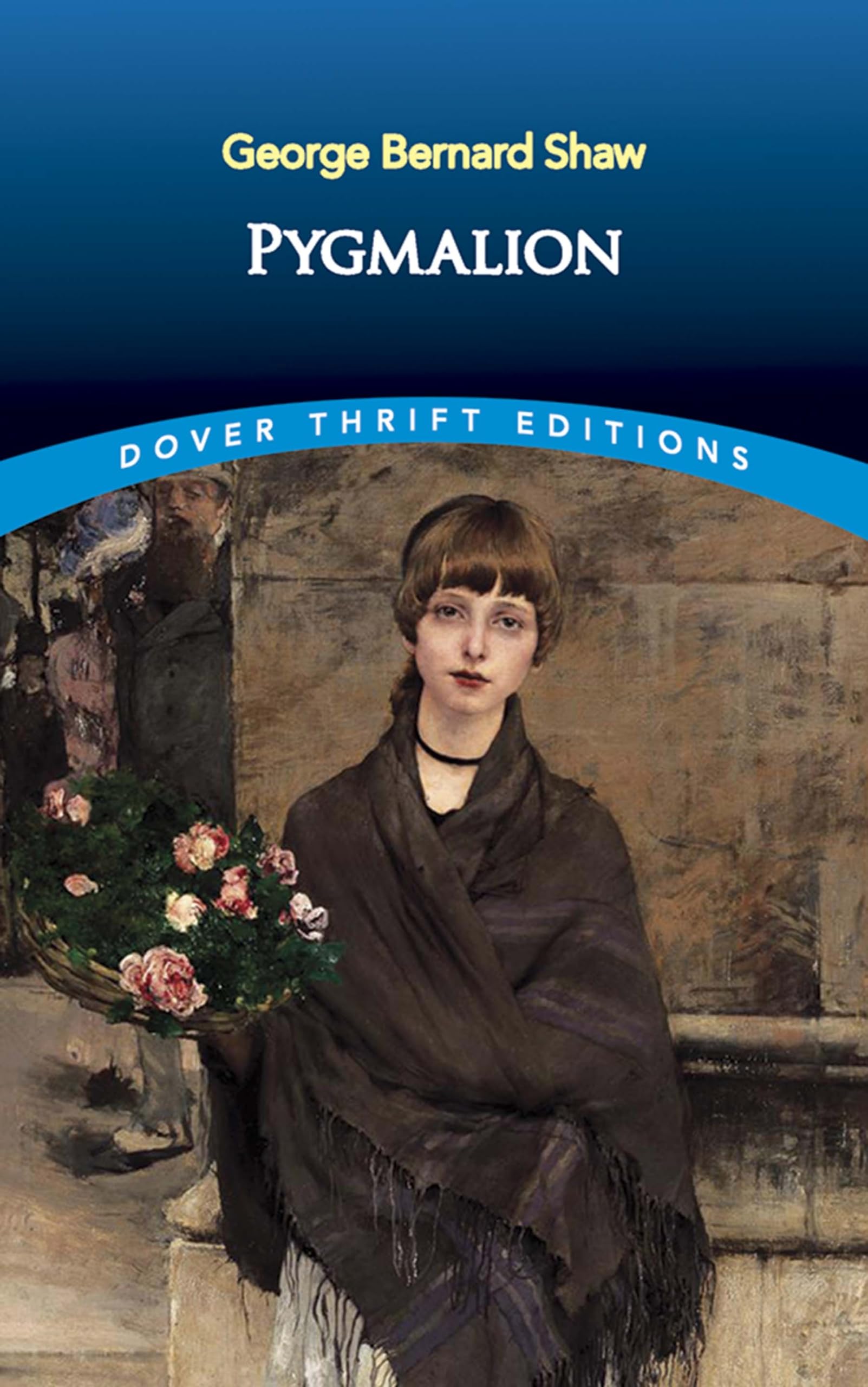 Pygmalion (Dover Thrift Editions: Plays),New