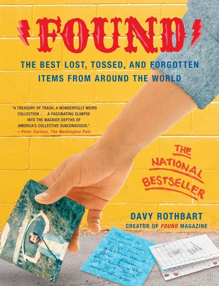 Found: The Best Lost, Tossed, And Forgotten Items From Around The World,Used