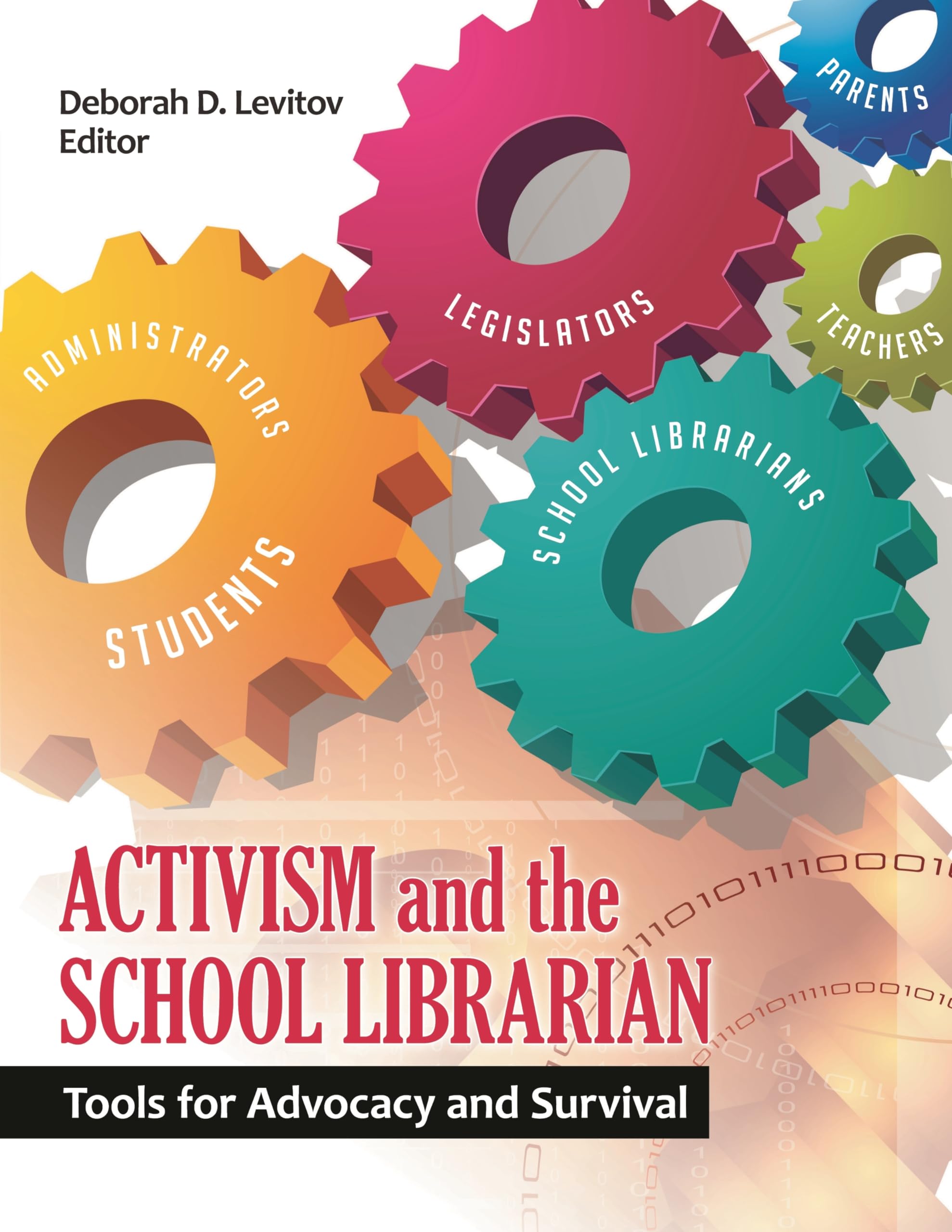 Activism and the School Librarian: Tools for Advocacy and Survival,Used