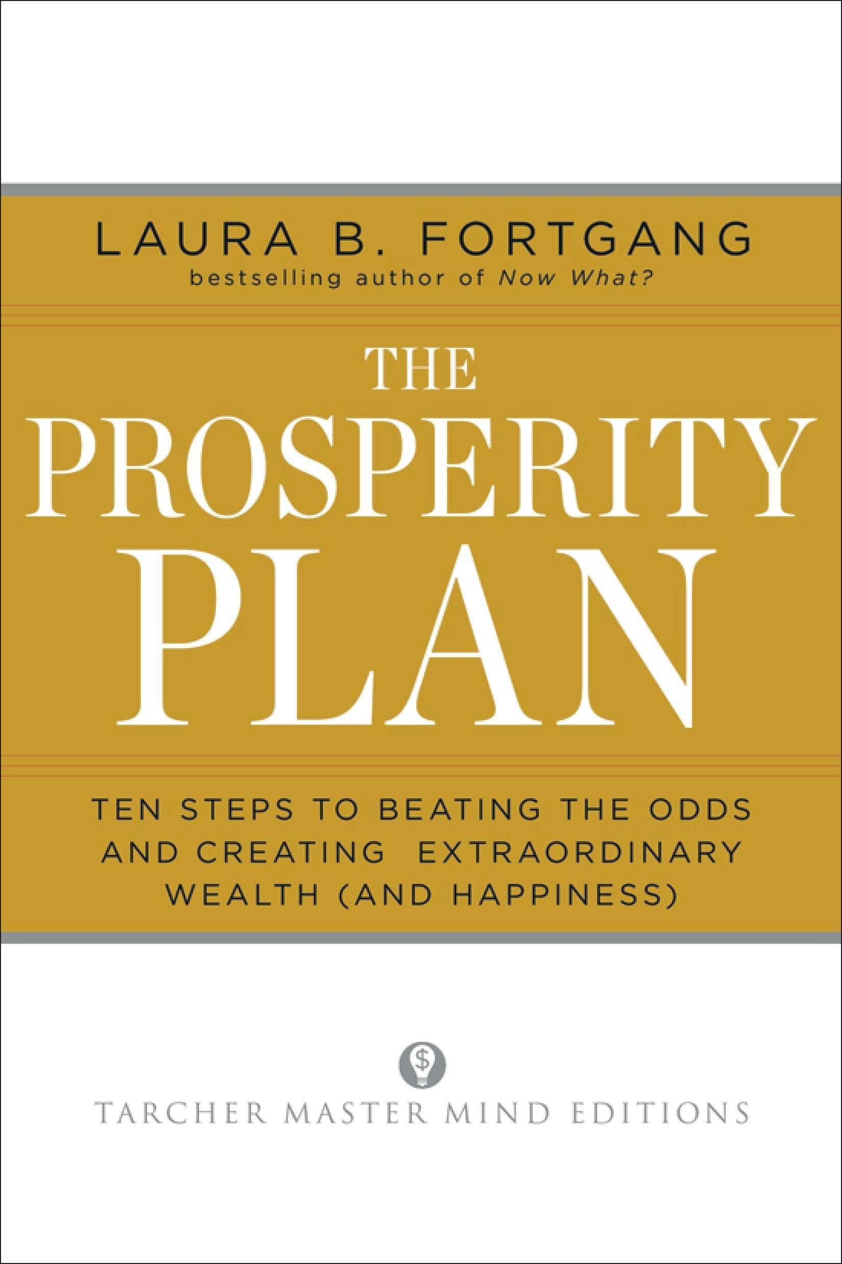 The Prosperity Plan: Ten Steps to Beating the Odds and Creating Extraordinary Wealth (and Happiness),Used