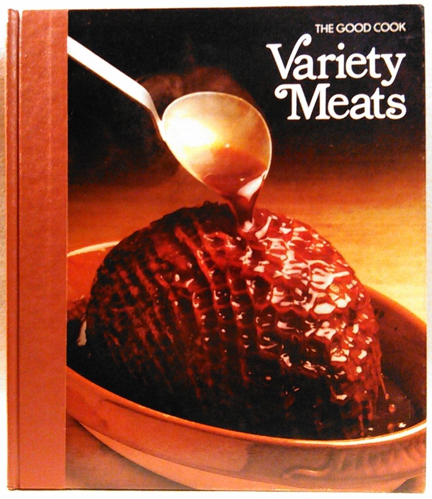 Variety Meats (The Good Cook Techniques & Recipes Series),Used